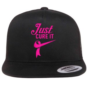 Breast Cancer Just Cure It Flat Bill Trucker Hat