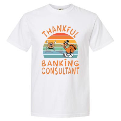 Banking Consultant Job Funny Thanksgiving Gift Garment-Dyed Heavyweight T-Shirt