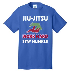 Best Classic Jiu Jitsu Gift Work Hard Stay Humble Meaningful Gift Tall T-Shirt