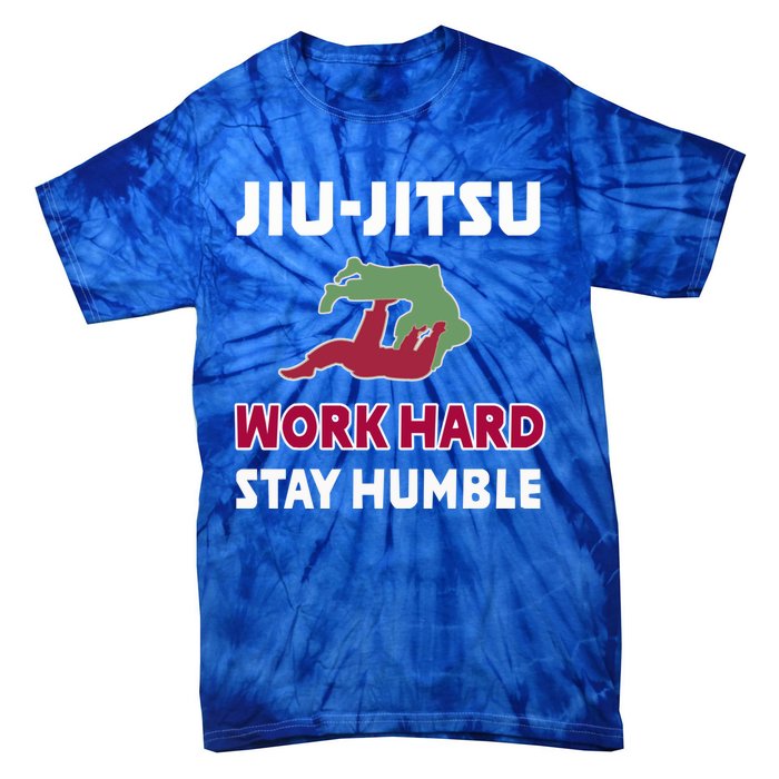 Best Classic Jiu Jitsu Gift Work Hard Stay Humble Meaningful Gift Tie-Dye T-Shirt