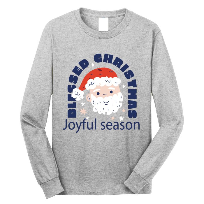 Blessed Christmas Joyful Season Santa Claus Long Sleeve Shirt