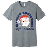 Blessed Christmas Joyful Season Santa Claus Premium T-Shirt