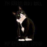 Black Cat Kitten I'm Sorry Did I Roll My Eyes Out Loud Funny Gift Bucket Hat
