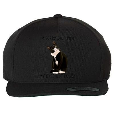 Black Cat Kitten I'm Sorry Did I Roll My Eyes Out Loud Funny Gift Wool Snapback Cap