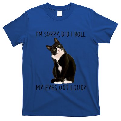 Black Cat Kitten I'm Sorry Did I Roll My Eyes Out Loud Funny Gift T-Shirt