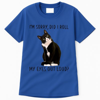 Black Cat Kitten I'm Sorry Did I Roll My Eyes Out Loud Funny Gift Tall T-Shirt