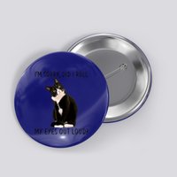 Black Cat Kitten I'm Sorry Did I Roll My Eyes Out Loud Funny Gift Button
