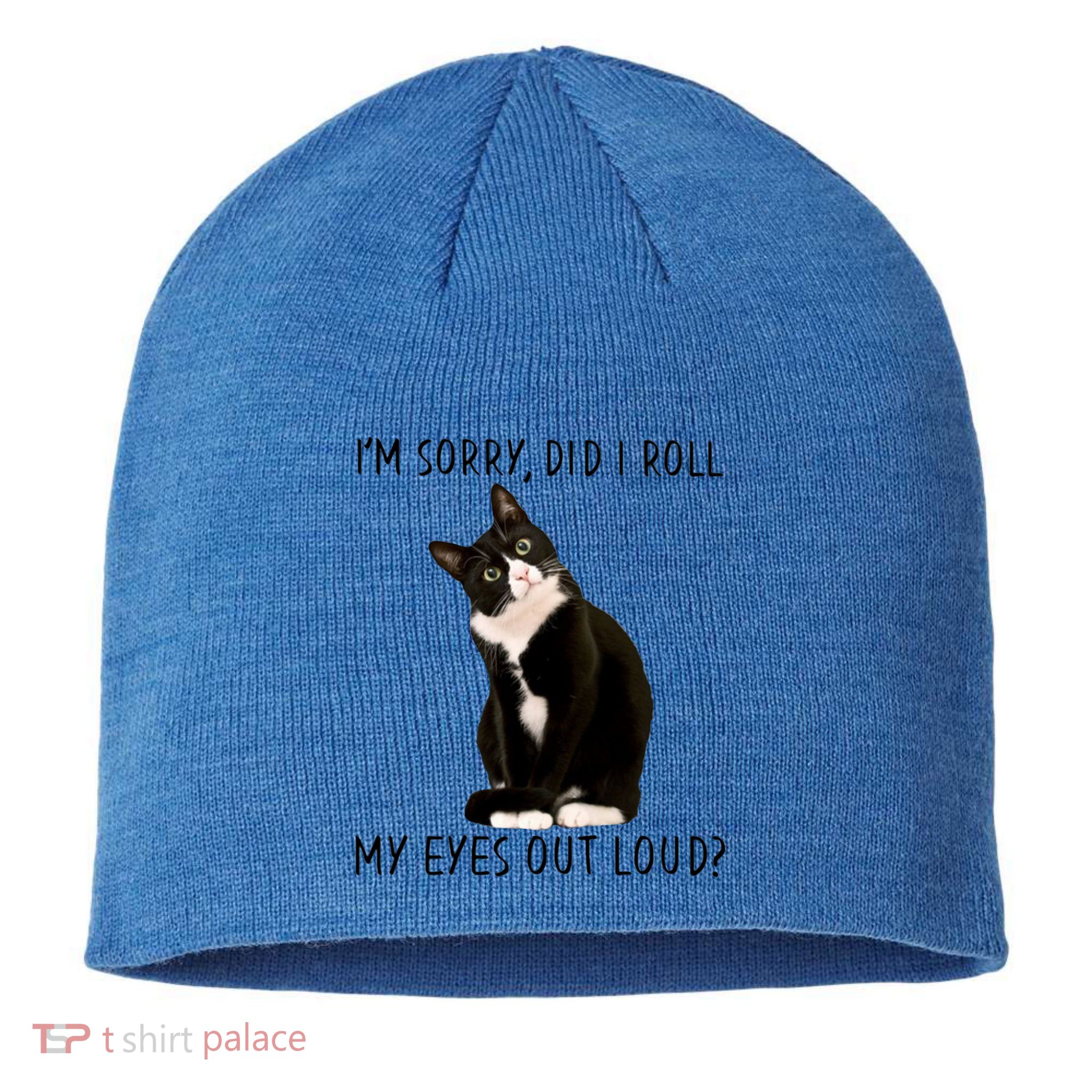 Black Cat Kitten I'm Sorry Did I Roll My Eyes Out Loud Funny Gift Sustainable Beanie