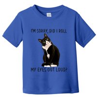 Black Cat Kitten I'm Sorry Did I Roll My Eyes Out Loud Funny Gift Toddler T-Shirt