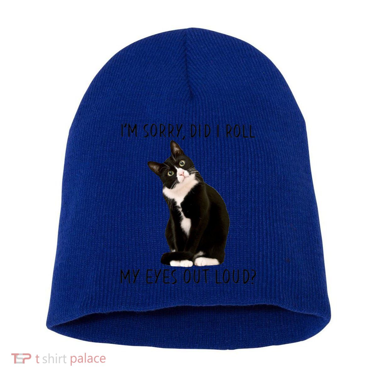 Black Cat Kitten I'm Sorry Did I Roll My Eyes Out Loud Funny Gift Short Acrylic Beanie