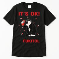 Black Cat Kitten Its Ok Im On 500mgs Of Fukitol Tall T-Shirt