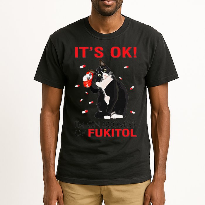 Black Cat Kitten Its Ok Im On 500mgs Of Fukitol Tall T-Shirt