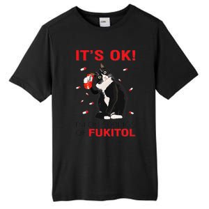 Black Cat Kitten Its Ok Im On 500mgs Of Fukitol Tall Fusion ChromaSoft Performance T-Shirt