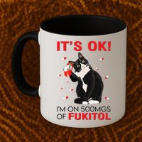 Black Cat Kitten Its Ok Im On 500mgs Of Fukitol Mug