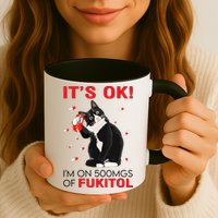 Black Cat Kitten Its Ok Im On 500mgs Of Fukitol Mug