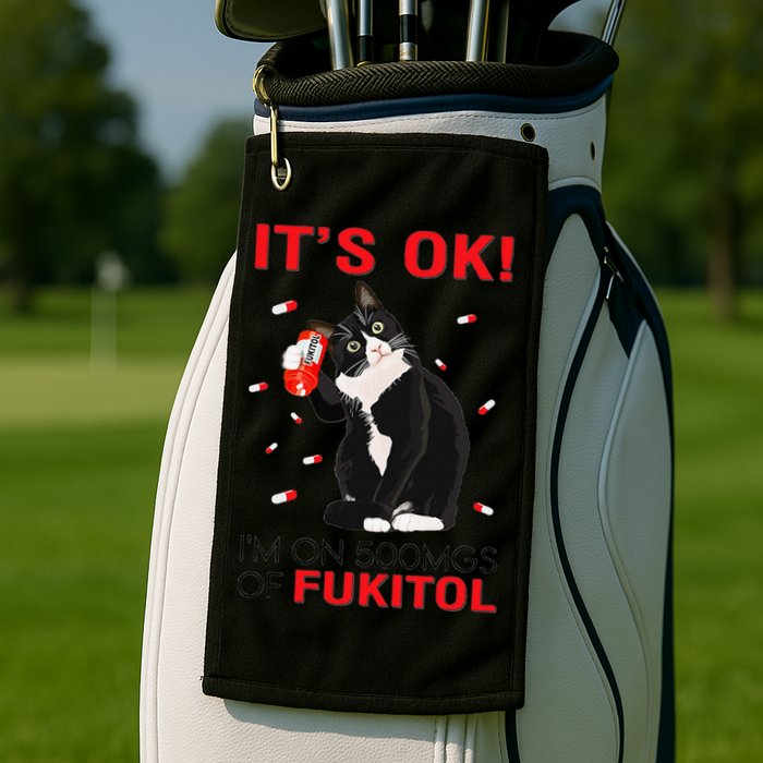 Black Cat Kitten Its Ok Im On 500mgs Of Fukitol Golf Towel