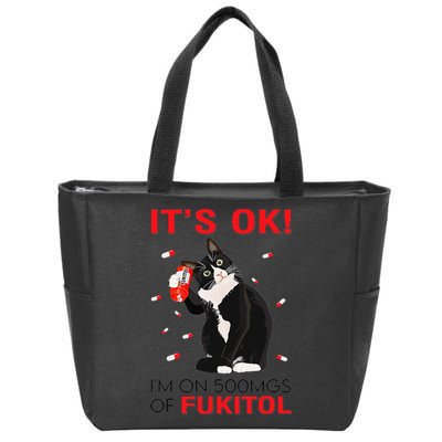 Black Cat Kitten Its Ok Im On 500mgs Of Fukitol Zip Tote Bag