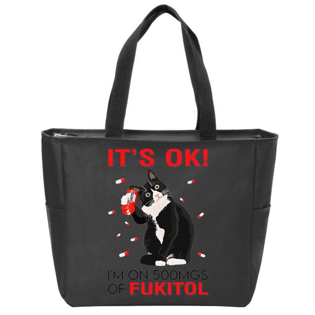Black Cat Kitten Its Ok Im On 500mgs Of Fukitol Zip Tote Bag