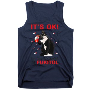 Black Cat Kitten Its Ok Im On 500mgs Of Fukitol Tank Top