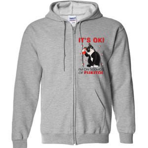 Black Cat Kitten Its Ok Im On 500mgs Of Fukitol Full Zip Hoodie