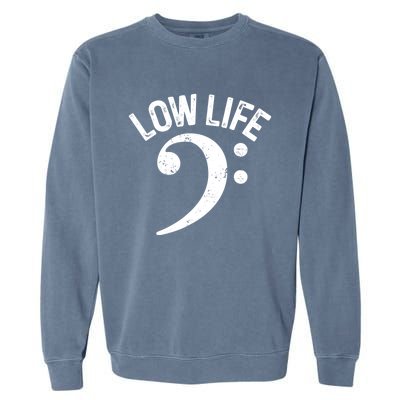 Bass Clef Low Life Music Marching Band Low Brass Bass Note Garment-Dyed Sweatshirt