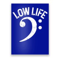 Bass Clef Low Life Music Marching Band Low Brass Bass Note Poster