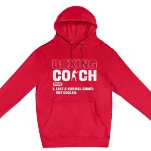 Boxing Coach Like A Normal Coach But Cooler. Boxing Premium Pullover Hoodie