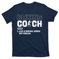 Boxing Coach Like A Normal Coach But Cooler. Boxing T-Shirt