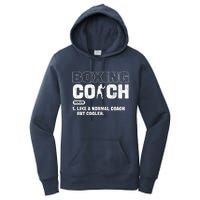 Boxing Coach Like A Normal Coach But Cooler. Boxing Women's Pullover Hoodie