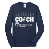 Boxing Coach Like A Normal Coach But Cooler. Boxing Tall Long Sleeve T-Shirt