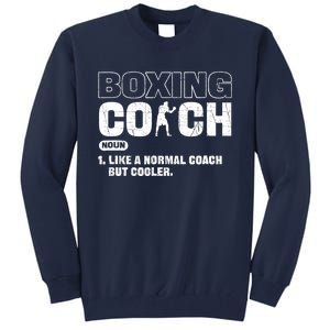 Boxing Coach Like A Normal Coach But Cooler. Boxing Tall Sweatshirt