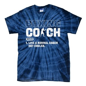 Boxing Coach Like A Normal Coach But Cooler. Boxing Tie-Dye T-Shirt