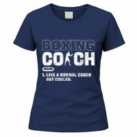 Boxing Coach Like A Normal Coach But Cooler. Boxing Women's T-Shirt