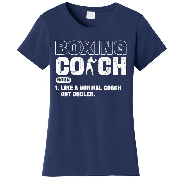 Boxing Coach Like A Normal Coach But Cooler. Boxing Women's T-Shirt