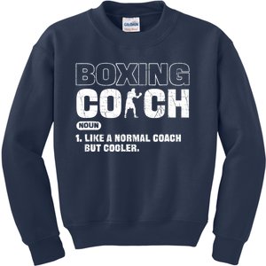 Boxing Coach Like A Normal Coach But Cooler. Boxing Kids Sweatshirt