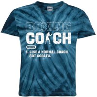 Boxing Coach Like A Normal Coach But Cooler. Boxing Kids Tie-Dye T-Shirt