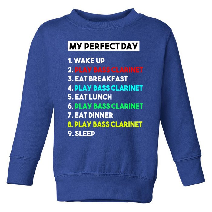 Bass Clarinet Lover My Perfect Day Funny Cool Marching Band Meaningful Gift Toddler Sweatshirt