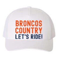 Broncos Country LetS Ride! Sports Team Fans Yupoong Adult 5-Panel Trucker Hat