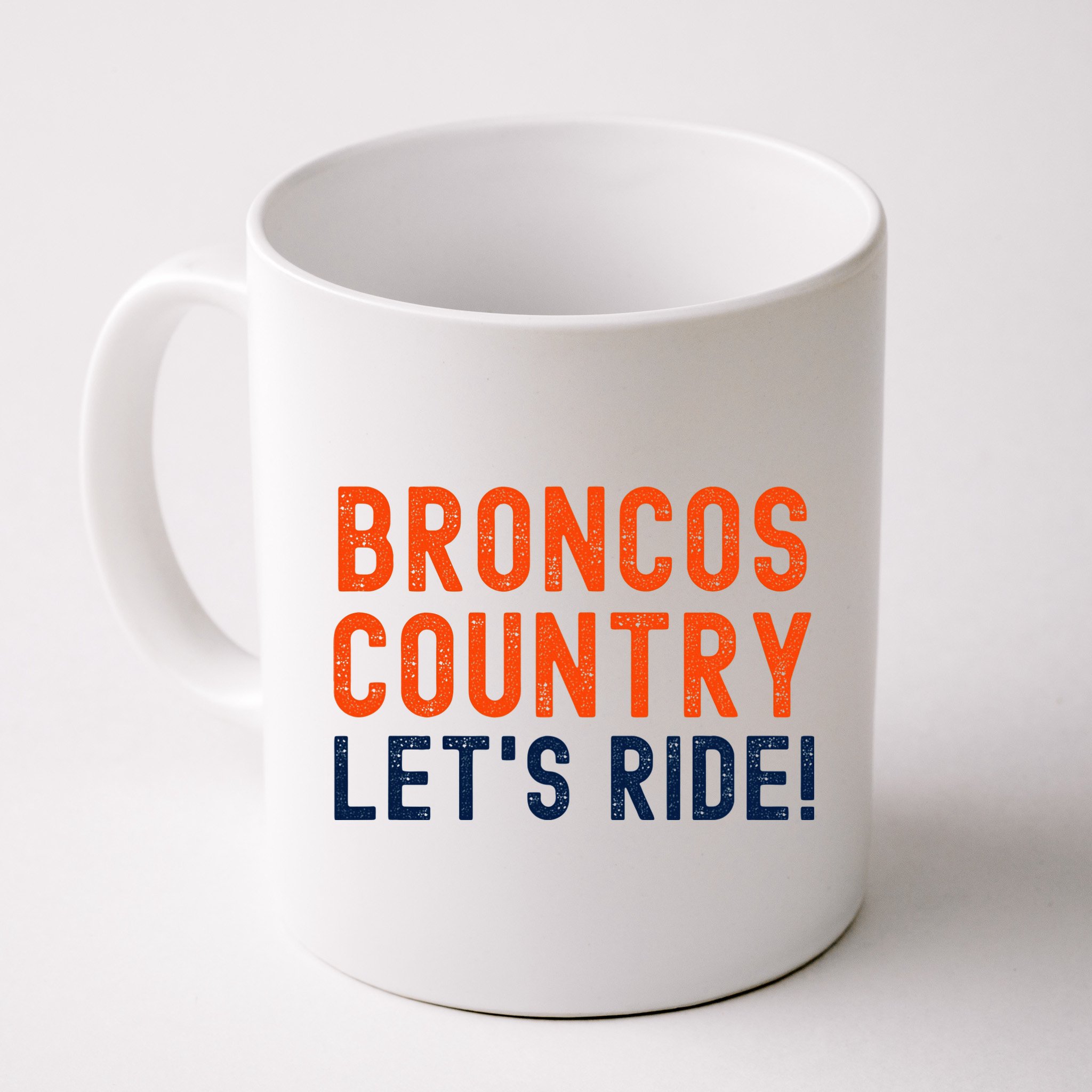 Broncos Country LetS Ride! Sports Team Fans Mug
