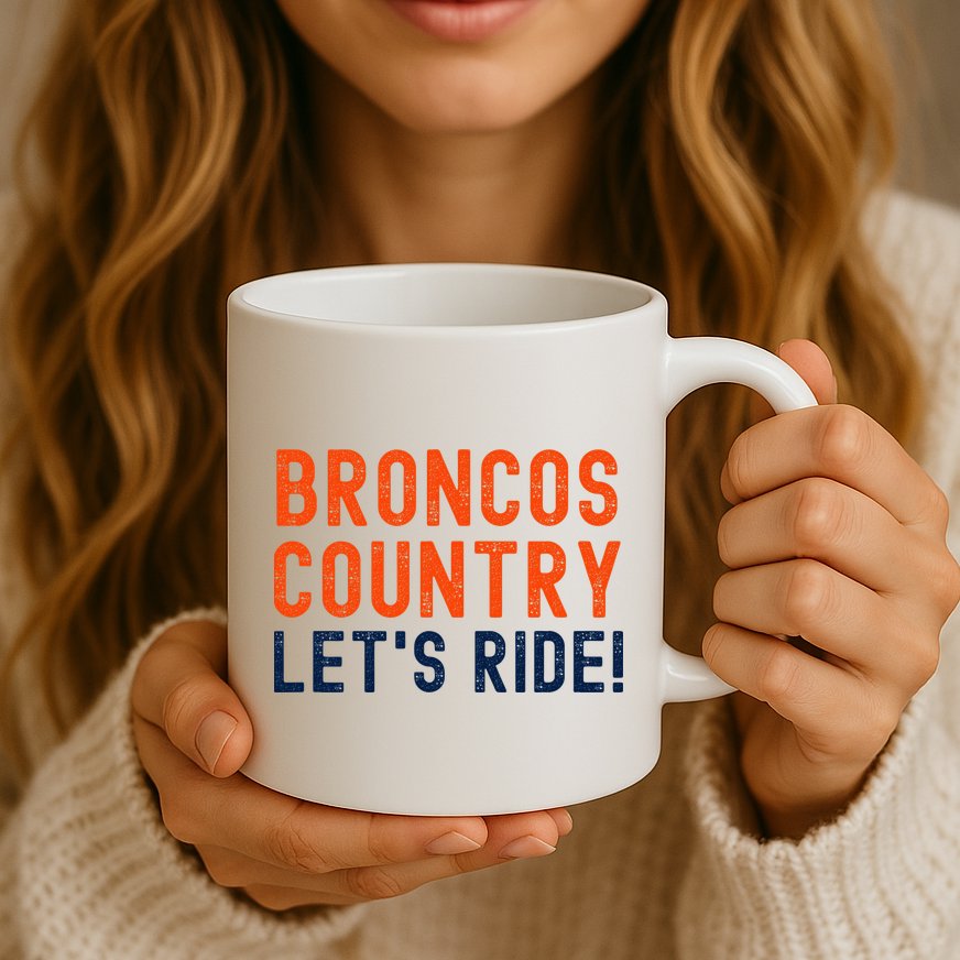 Broncos Country LetS Ride! Sports Team Fans Mug