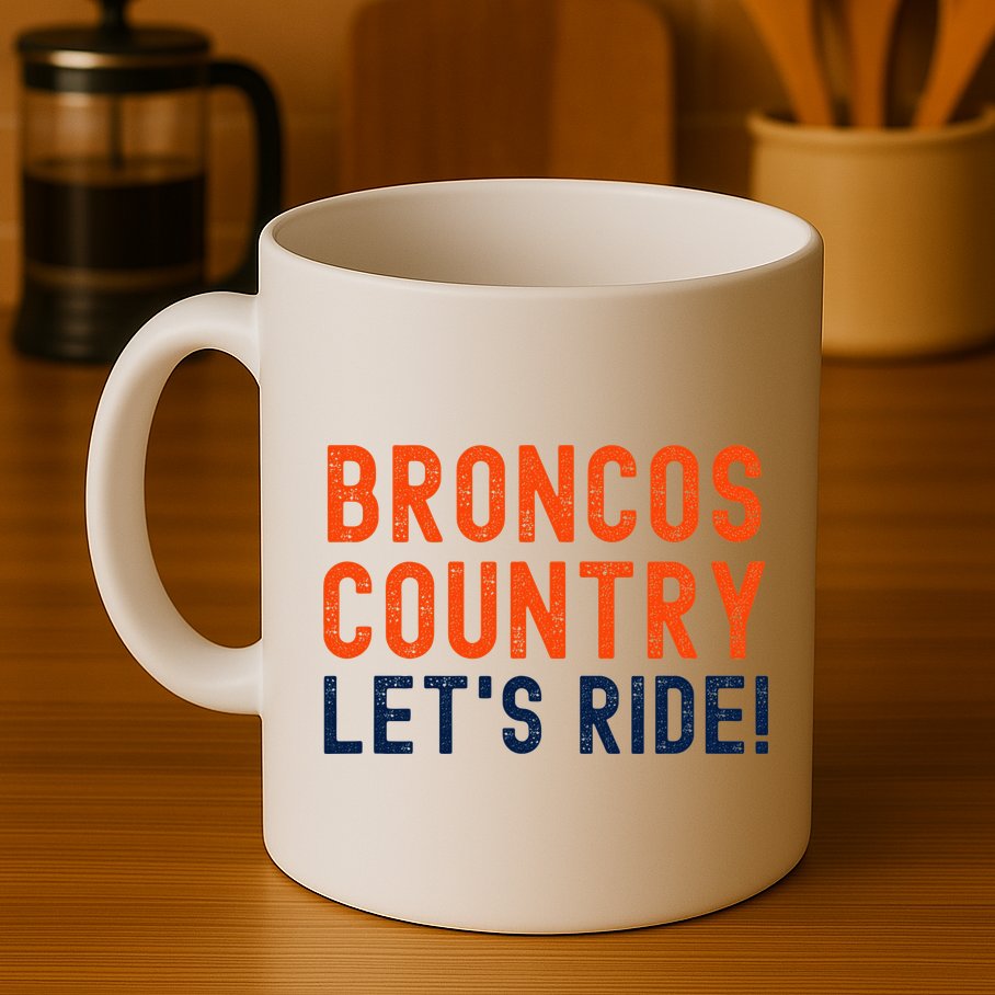 Broncos Country LetS Ride! Sports Team Fans Mug