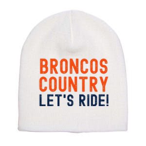 Broncos Country LetS Ride! Sports Team Fans Short Acrylic Beanie