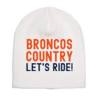 Broncos Country LetS Ride! Sports Team Fans Short Acrylic Beanie