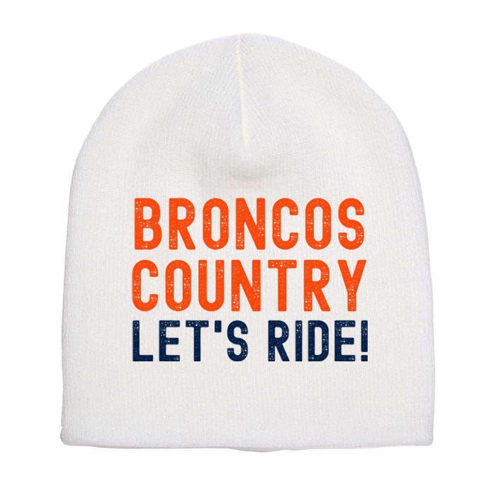 Broncos Country LetS Ride! Sports Team Fans Short Acrylic Beanie