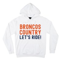 Broncos Country LetS Ride! Sports Team Fans Hoodie