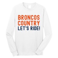 Broncos Country LetS Ride! Sports Team Fans Long Sleeve Shirt