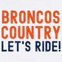 Broncos Country LetS Ride! Sports Team Fans Tall T-Shirt