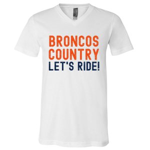 Broncos Country LetS Ride! Sports Team Fans V-Neck T-Shirt