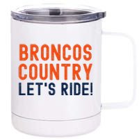 Broncos Country LetS Ride! Sports Team Fans 12 oz Stainless Steel Tumbler Cup