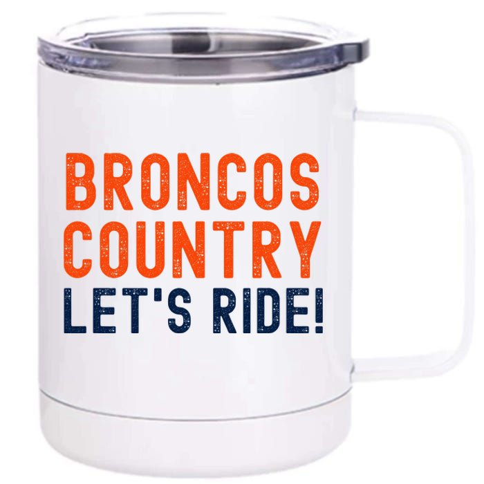 Broncos Country LetS Ride! Sports Team Fans 12 oz Stainless Steel Tumbler Cup